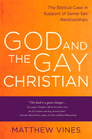 God and the Gay Christian, by Matthew Vines, 2014