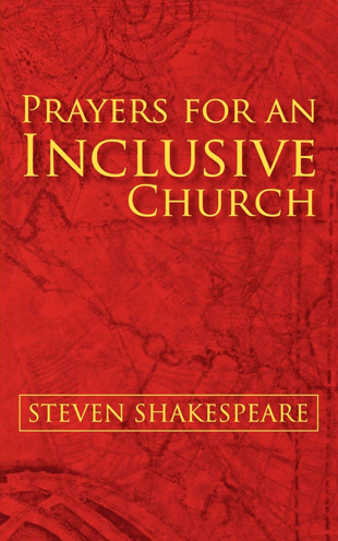 Prayers for an Inclusive Church, by Steven Shakespeare, 2008